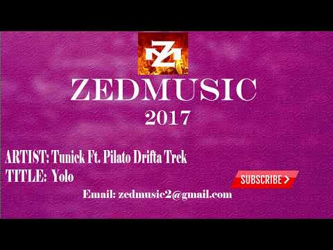 Tunick Ft  Pilato Drifta Trek Yolo