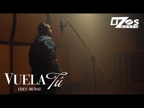 Eden Muñoz – Vuela Tú (Video Oficial)