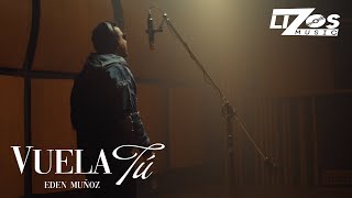 Eden Muñoz – Vuela Tú (Video Oficial)