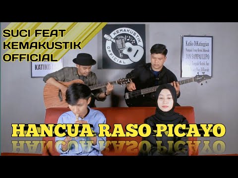 HANCUA RASO PICAYO AKUSTIK ||  COVER SUCI AGUSTIN FEAT KEMAKUSTIK OFFICIAL || LAGU MINANG TERBARU