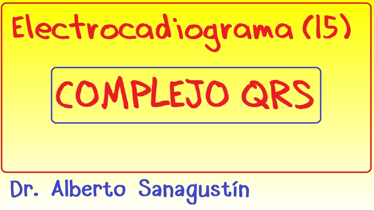 Electrocardiograma (15): Complejo QRS