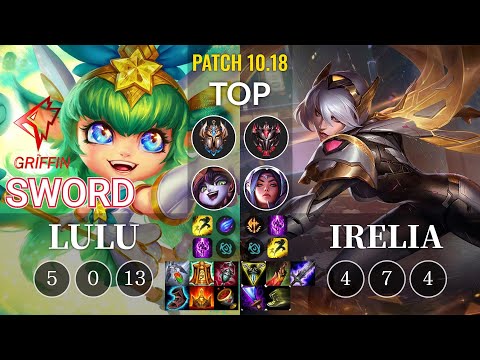 GRF Sword Lulu vs Irelia Top - KR Patch 10.18