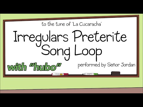Irregular Preterite Song Loop (hubo)
