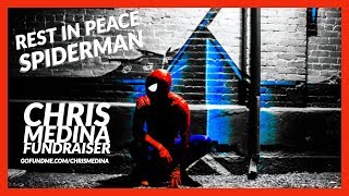 Rest In Peace Spiderman - Chris Medina Memorial Fund video