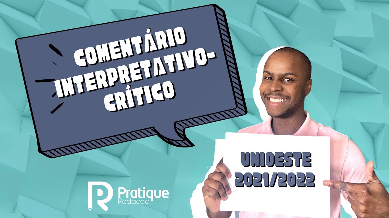 Redação Vestibular UNIOESTE: Como fazer Comentário Interpretativo Crítico - Exemplo