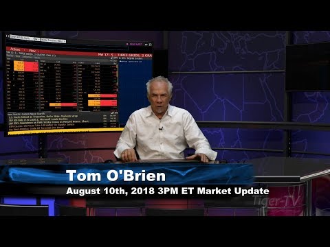 August 10th 3PM ET Market Update with Tom O'Brien on TFNN