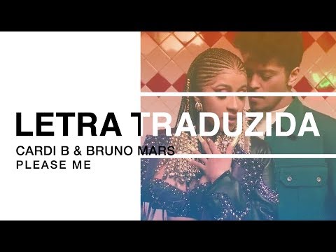 Cardi B & Bruno Mars - Please Me | Letra Traduzida
