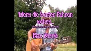 Wenn die bunten Fahnen wehen...   Max Biundo