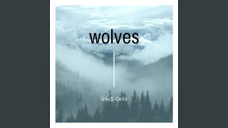 Wolves (For Cello)