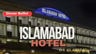 Islamabad Hotel Islamabad || Buffet Dinner |Amazing buffet dinner |Beautiful Hotel in  Pakistan