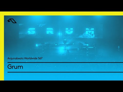 Anjunabeats Worldwide 567 with Grum