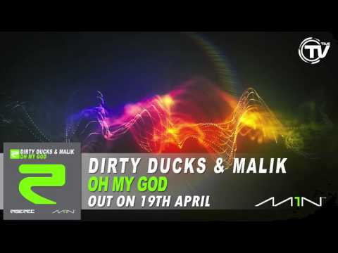 Dirty Ducks & Malik - Oh My God