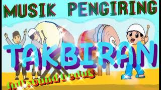 Download lagu MUSIK PENGIRING TAKBIRAN FULL SOUND BEDUG#bedug #takbiran mp3