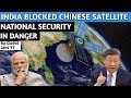 INDIA STARTED BLOCKING CHINESE SATELLITE Zee Jiostar Affected Geopolitics Current Affairs