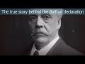 The True Story Behind the Balfour Declaration
