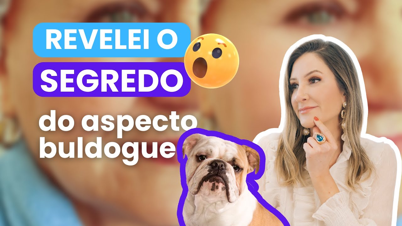 Revelado o segredo – melhore o aspecto buldogue do seu rosto