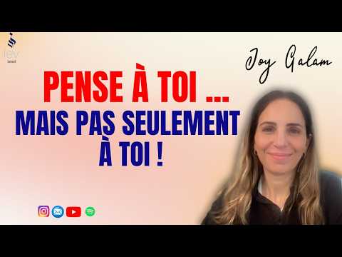 Pense à TOI... mais pas seulement à toi !