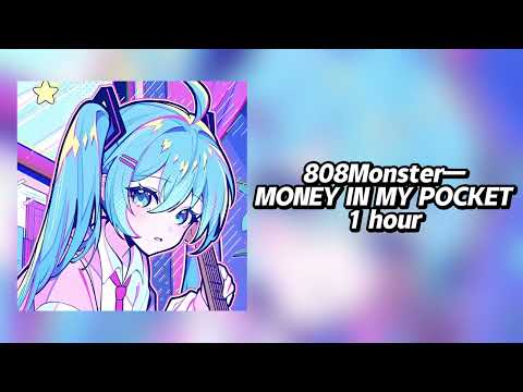808Monster—MONEY IN MY POCKET 🔥1hour🔥