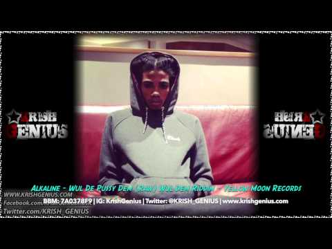 Alkaline - Wul De Pussy Dem (Raw) Wul Dem Riddim - May 2014