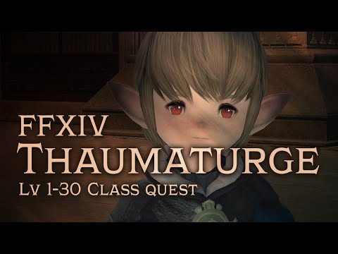 FFXIV Thaumaturge Class Quest [lv 1-30]