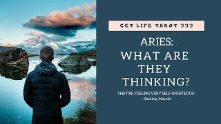 ARIES: THEY ARE FEELING VERY SELF-RIGHTEOUS AND JUSTIFIED!