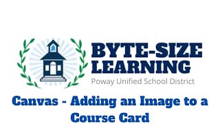 Byte-Size Learning: Canvas - Adding an Image to a Course Card