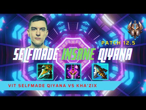 SELFMADE INSANE QIYANA! - VIT Selfmade Plays Qiyana Jungle vs Kha'Zix! | LoL Patch 12.5