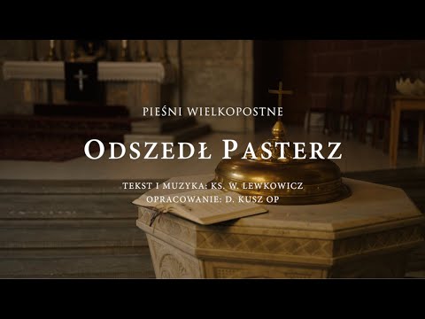 Odszedł Pasterz || Pieśni wielkopostne