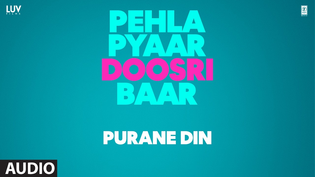 Purane Din Lyrics | Pehla Pyaar Doosri Baar | Arijit Singh
