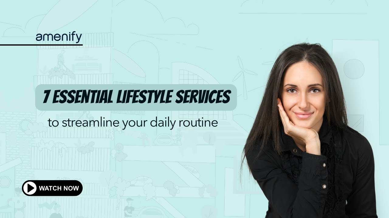 7 Essential Lifestyle Services to Streamline Your Daily Routine | Amenify |