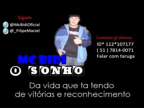 Mc Bidi - O sonho  ♪♫  [ Prod. Filipe Maciel ]