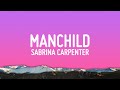 Sabrina Carpenter - Manchild (Lyrics)