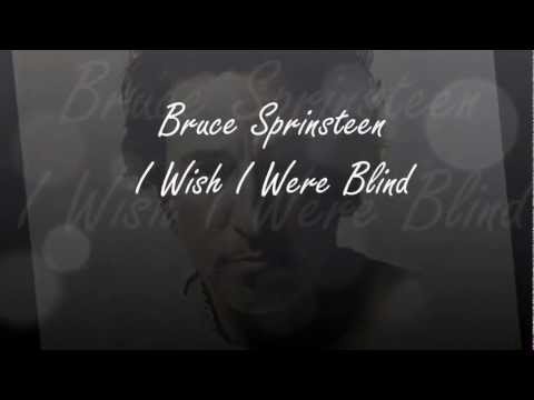 Bruce Springsteen - I wish I were Blind (Lyrics On Screen!)