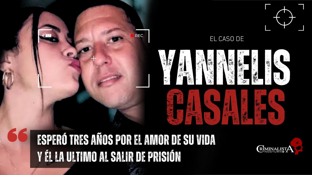 El caso de Yannelis Casales | Criminalista Nocturno
