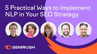 5 Practical Ways to Implement NLP (Natural Language Processing) in Your SEO Strategy