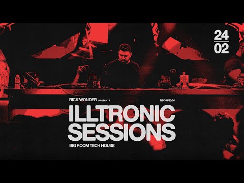 Illtronic Sessions - 24/02 (Big Room Tech House 01/23/24)