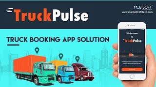 Truck Dispatch Software | Truck App Solution Development | Truck Booking App Solution | MobisoftInfo