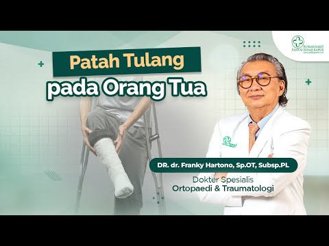 PATAH TULANG PADA ORANG TUA | Dokter Spesialis Tulang