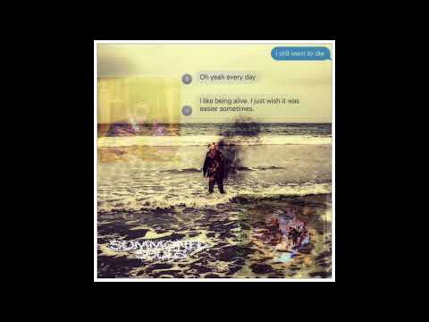 SUMMONED SOULS - I Like Being Alive. I Just Wish It Was Easier Sometimes. (prod. F U S I O N)