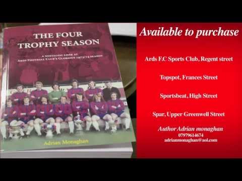 Ards F.C The Four Trophy Season 1973/74 book launch
