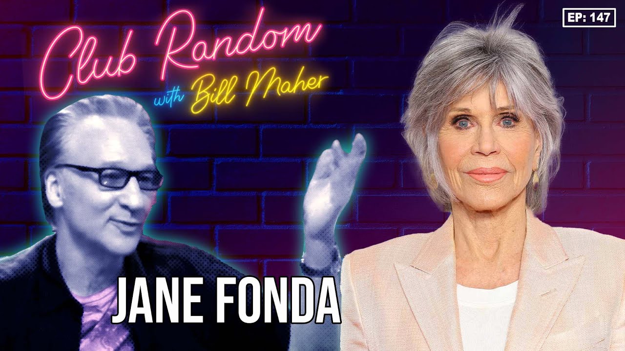 Jane Fonda | Club Random with Bill Maher