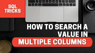 SQL Tricks | How to find value in multiple columns ?