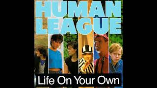 ♪ The Human League - Life On Your Own (Extended)