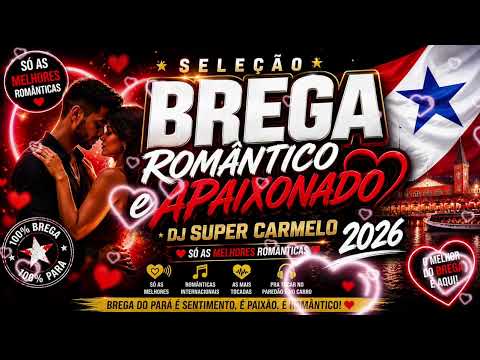 *Seleção* Brega Romântico e Apaixonado (Dj Super Carmelo)