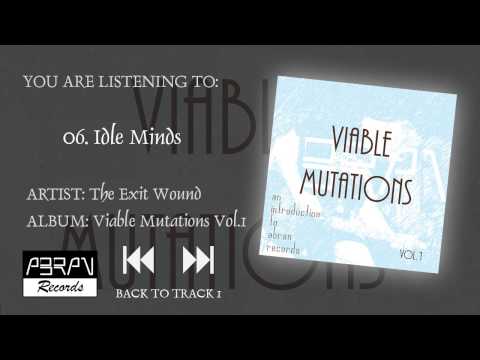 Abran Records - Viable Mutations Vol.1 - 06 The Exit Wound: Idle Minds