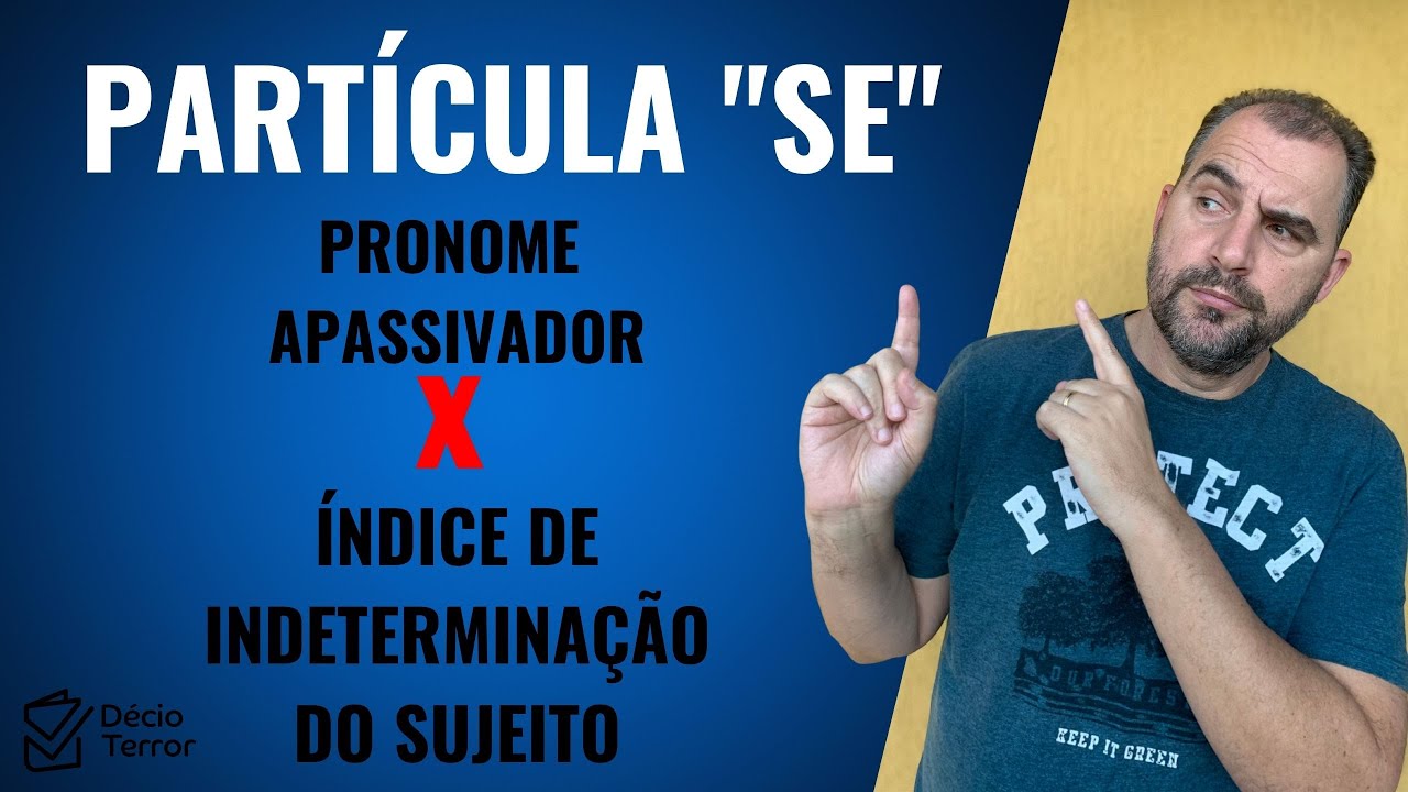 Partícula "se" | Pronome apassivador X Índice de indeterminação do sujeito