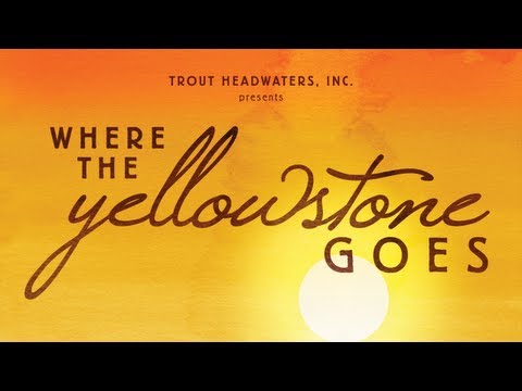 Trailer Where the Yellowstone Goes - Official Trailer