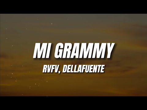 RVFV, DELLAFUENTE - Mi Grammy (Letra)