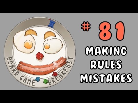 Board Game Breakfast: Episode 81 - Making Rules Mistakes