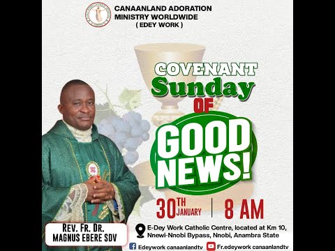 COVENANT SUNDAY OF FAMILY GOODNEWS. 30TH JANUARY, 2022.